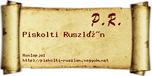 Piskolti Ruszlán névjegykártya